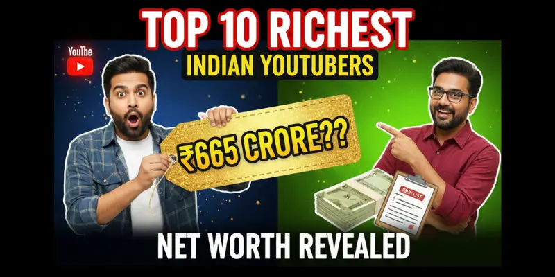 top 10 richest YouTubers in India